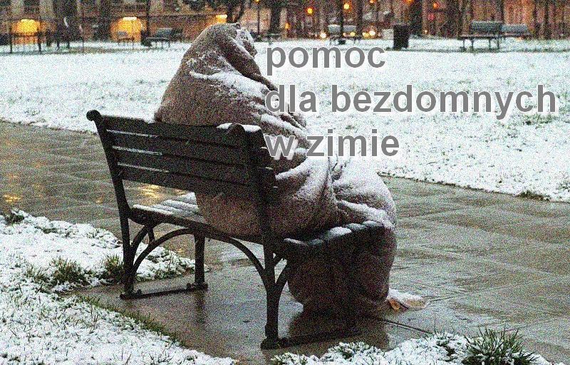 Zobacz: Pomoc bezdomnym zimą