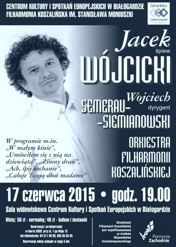 Zobacz: Koncert Jacka Wójcickiego